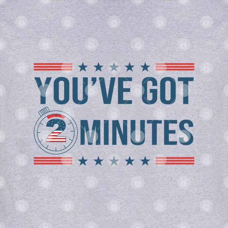 Kash Patel You’ve Got 2 Minutes Sweatshirt