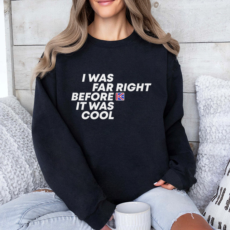 Katie Hopkins I Was Far Right Before It Was Cool T Shirt