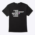 Katie Hopkins I Was Far Right Before It Was Cool T Shirt