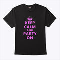 Keep Calm And Party On T Shirt