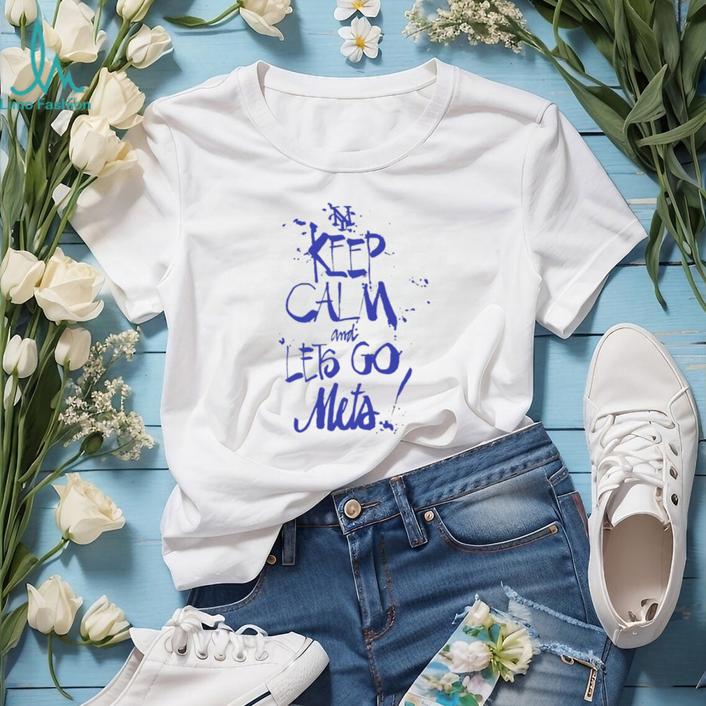 Keep Calm and Let’s Go Mets NY Baseball Fan T Shirt