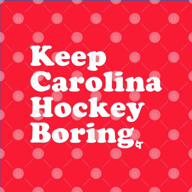 Keep Carolina Hockey Boring T Shirt
