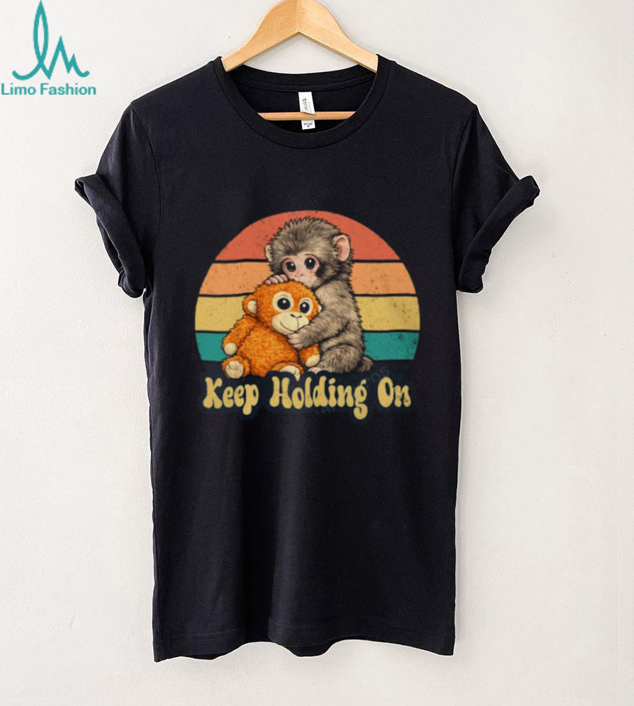 Keep Holding On Monkey Hugging Teddy Bear Retro Sunset T Shirt