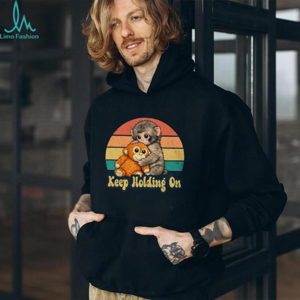 Keep Holding On Monkey Hugging Teddy Bear Retro Sunset T Shirt