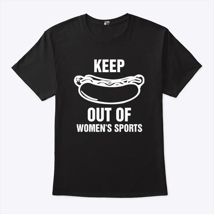 Keep Hot Dogs Out Of Women’s Sports Shirt