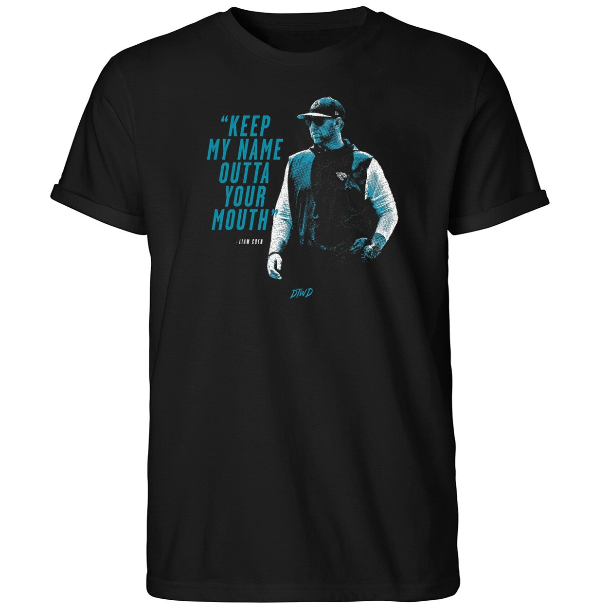 Keep My Name Outta Your Mouth Liam Coen Shirt