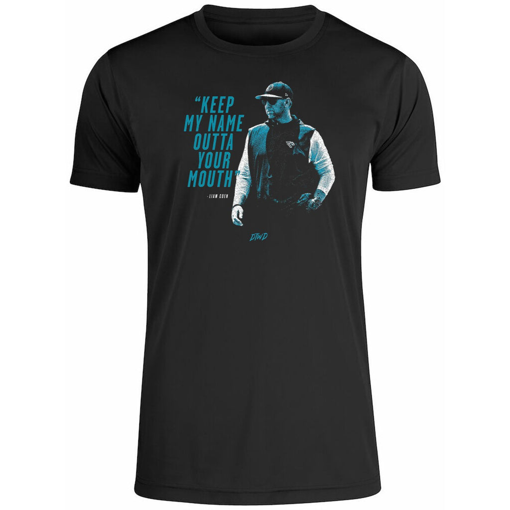 Keep My Name Outta Your Mouth Liam Coen Shirt