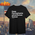 Keep Pennsylvania Adventurous Forever t-shirt