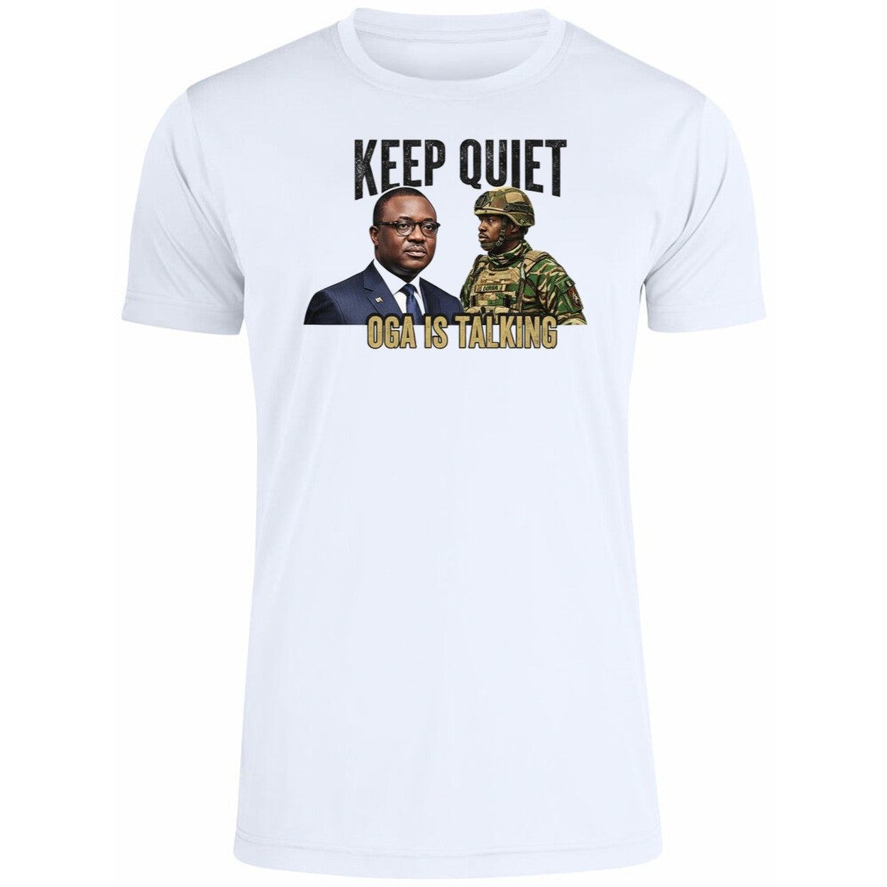 Keep Quiet Oga Is Talking Shirt
