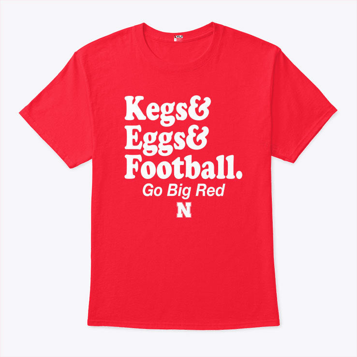 Kegs And Eggs Football Go Big Red Nebraska Cornhuskers Shirt