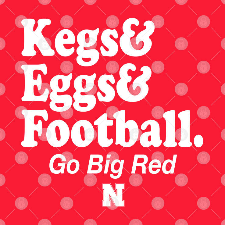 Kegs And Eggs Football Go Big Red Nebraska Cornhuskers Shirt