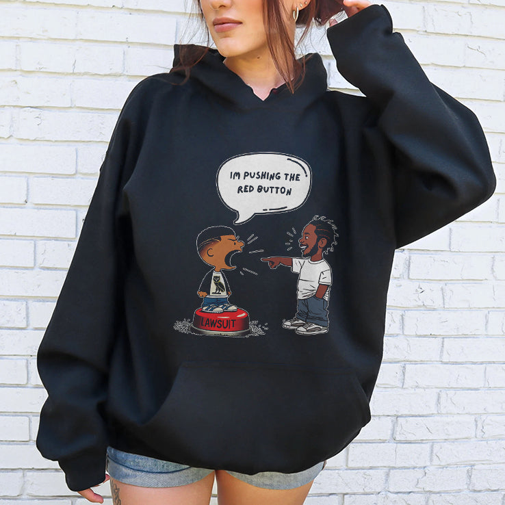 Kendrick Lamar And Drake I’m Pushing The Red Button Lawsuit Shirt