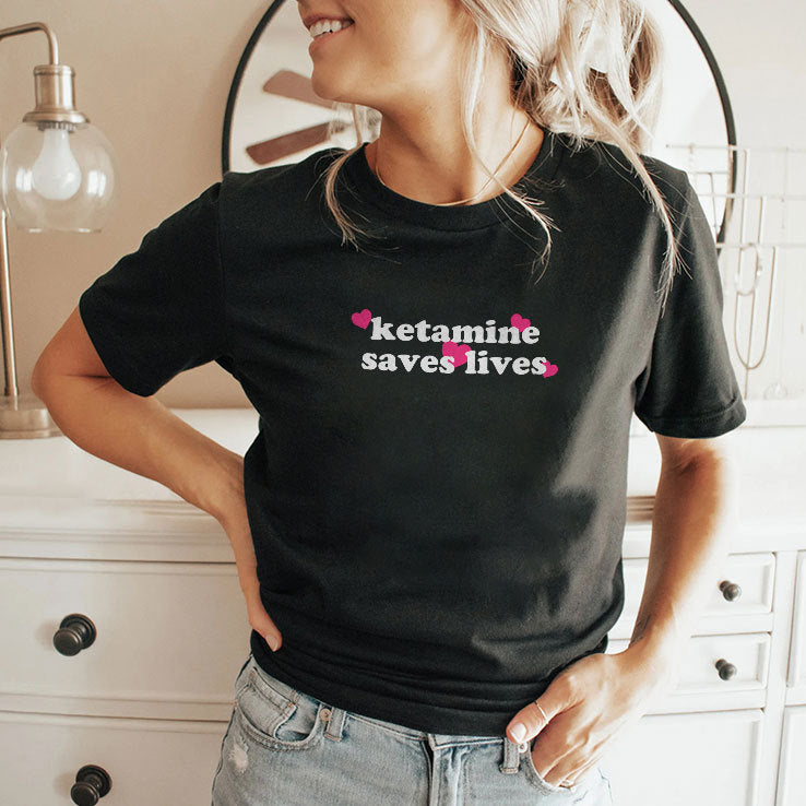 Ketamine Saves Lives T Shirt