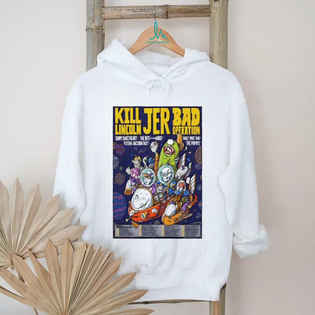 Kill Lincoln JER Bad Operation Space Cartoon Tour T Shirt