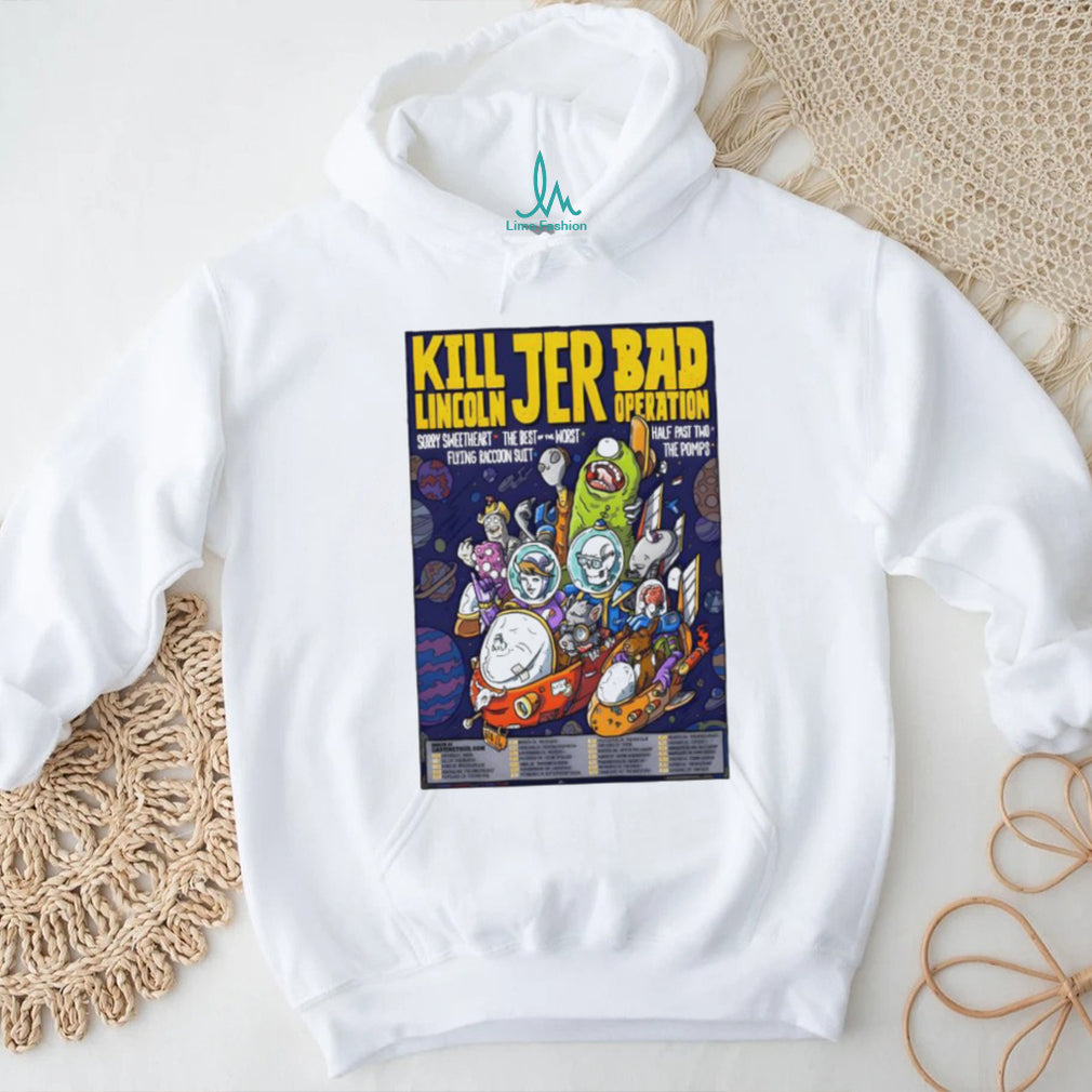 Kill Lincoln JER Bad Operation Space Cartoon Tour T Shirt