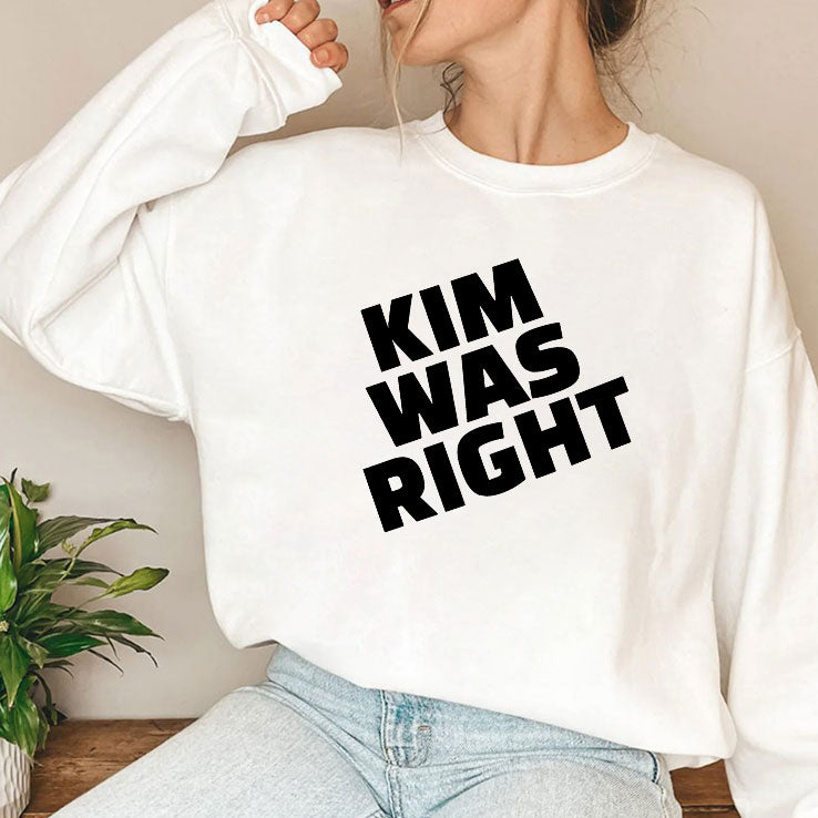 Kim Was Right T Shirt