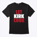 Kirk Cousins Let Kirk Cook T Shirt