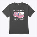 Kit Wilson Dump Him He’s Toxic Shirt