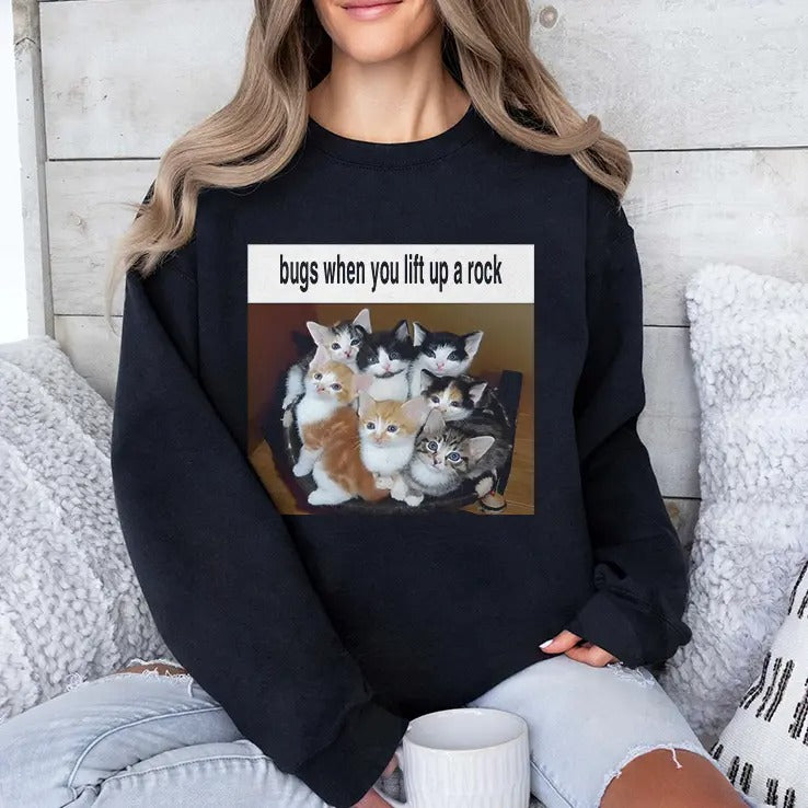 Kitten Bugs When You Lift Up A Rock T Shirt