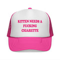 Kitten Needs A Fucking Cigarette Trucker Cap