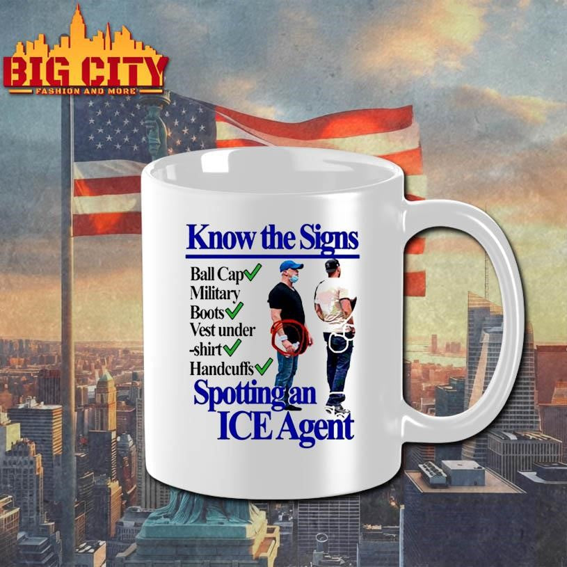 Know The Signs Spotting An Ice Agent Shirt