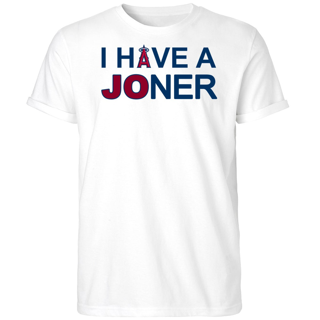 LA Angels I Have A Joner Shirt
