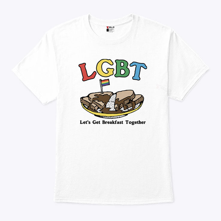 LGBT Let’s Get Breakfast Together T Shirt