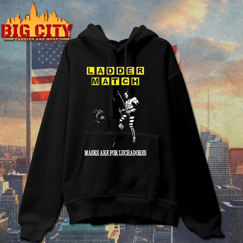 Ladder Match Masks Are For Luchadores Chairshot ICE Shirt