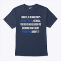 Ladies If A Man Says He Will Fix It 6 Month T Shirt