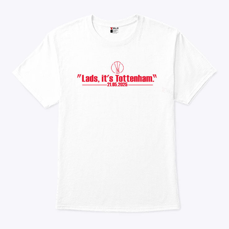 Lads It’s Tottenham 21 05 2025 Shirt