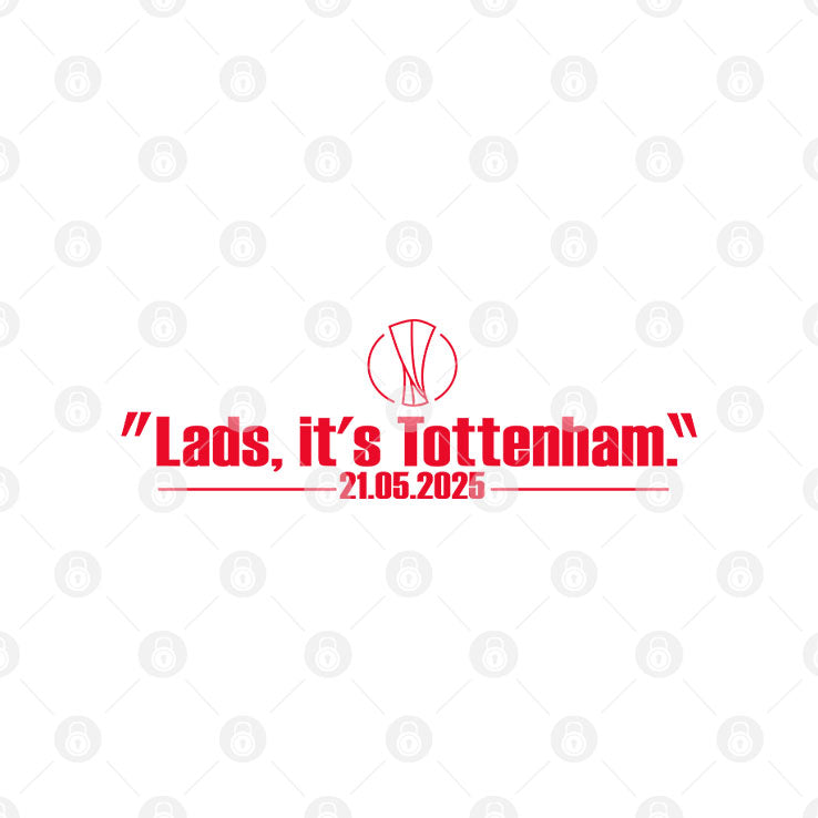Lads It’s Tottenham 21 05 2025 Shirt