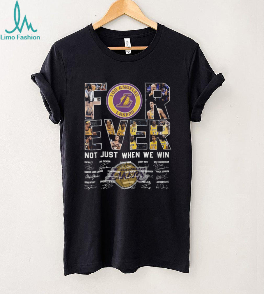 Lakers Forever Not Just When We Win Team History Signatures T Shirt