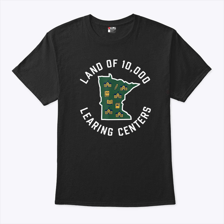 Land Of 10,000 Learing Centers Quality Learning State T Shirt