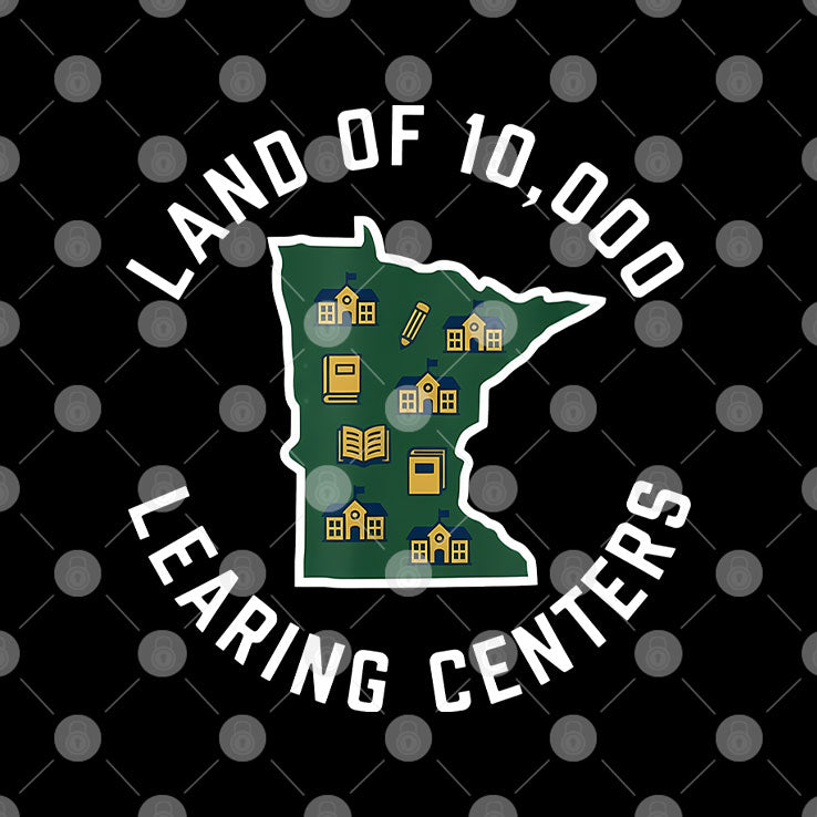 Land Of 10,000 Learing Centers Quality Learning State T Shirt