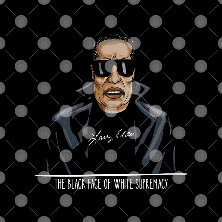Larry Elder The Black Face Of White Supremacy T Shirt