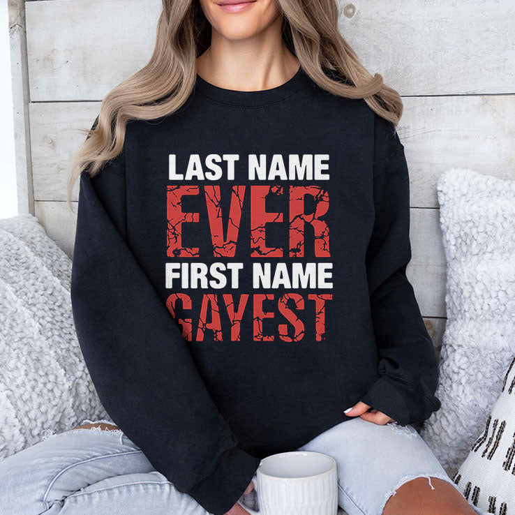 Last Name Ever First Name Gayest T Shirt