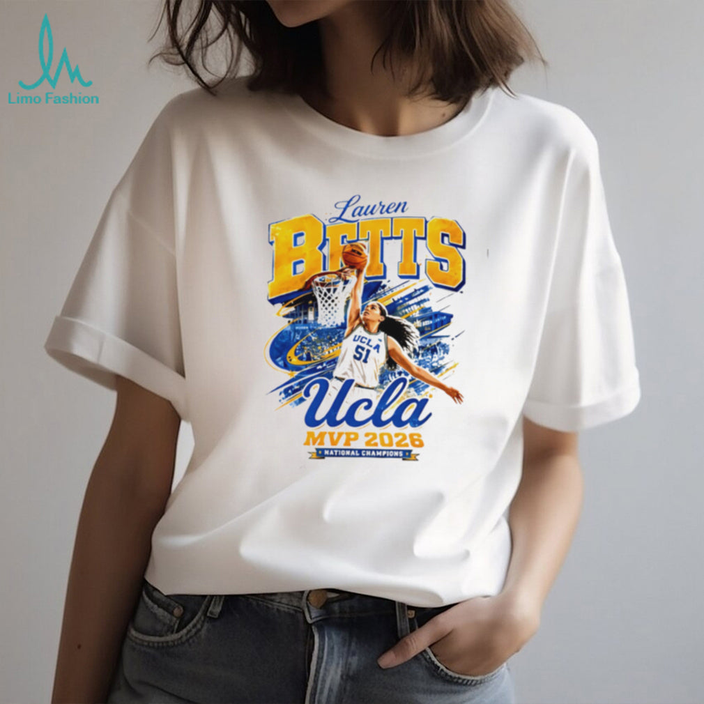 Lauren Betts UCLA Bruins MVP 2026 National Champions Basketball T Shirt