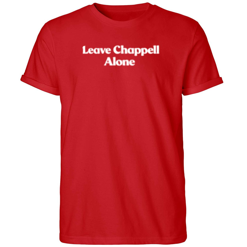Leave Chappell Alone Shirt