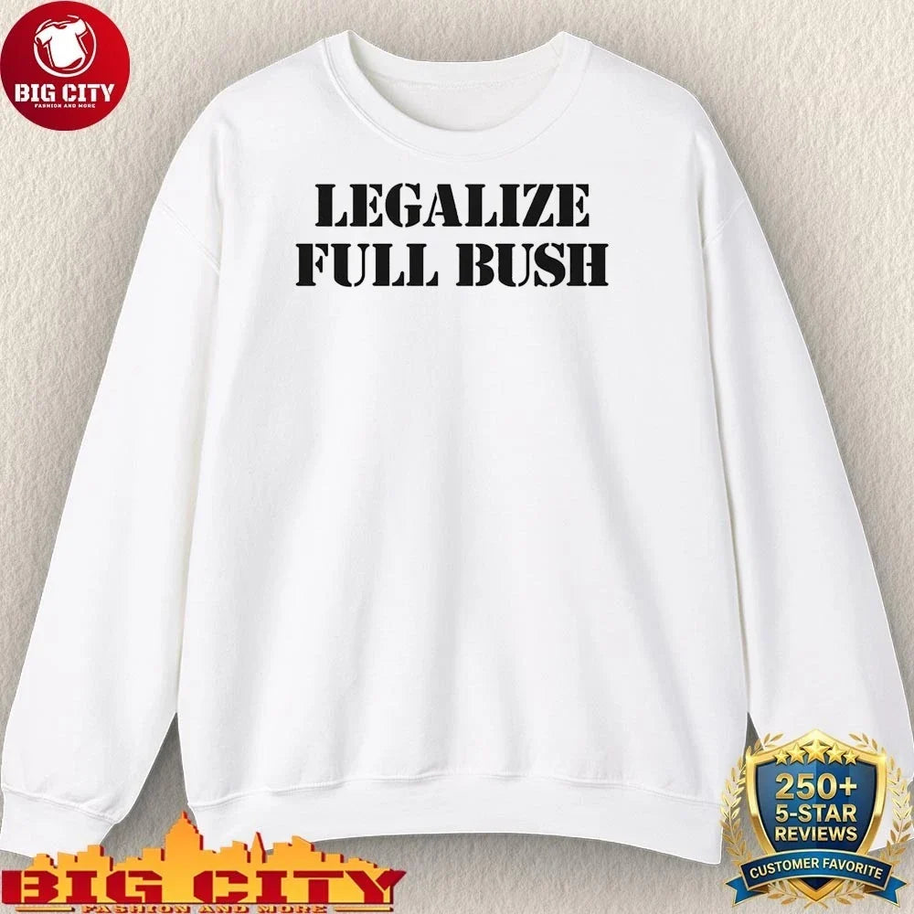 Legalize Full Bush Shirt