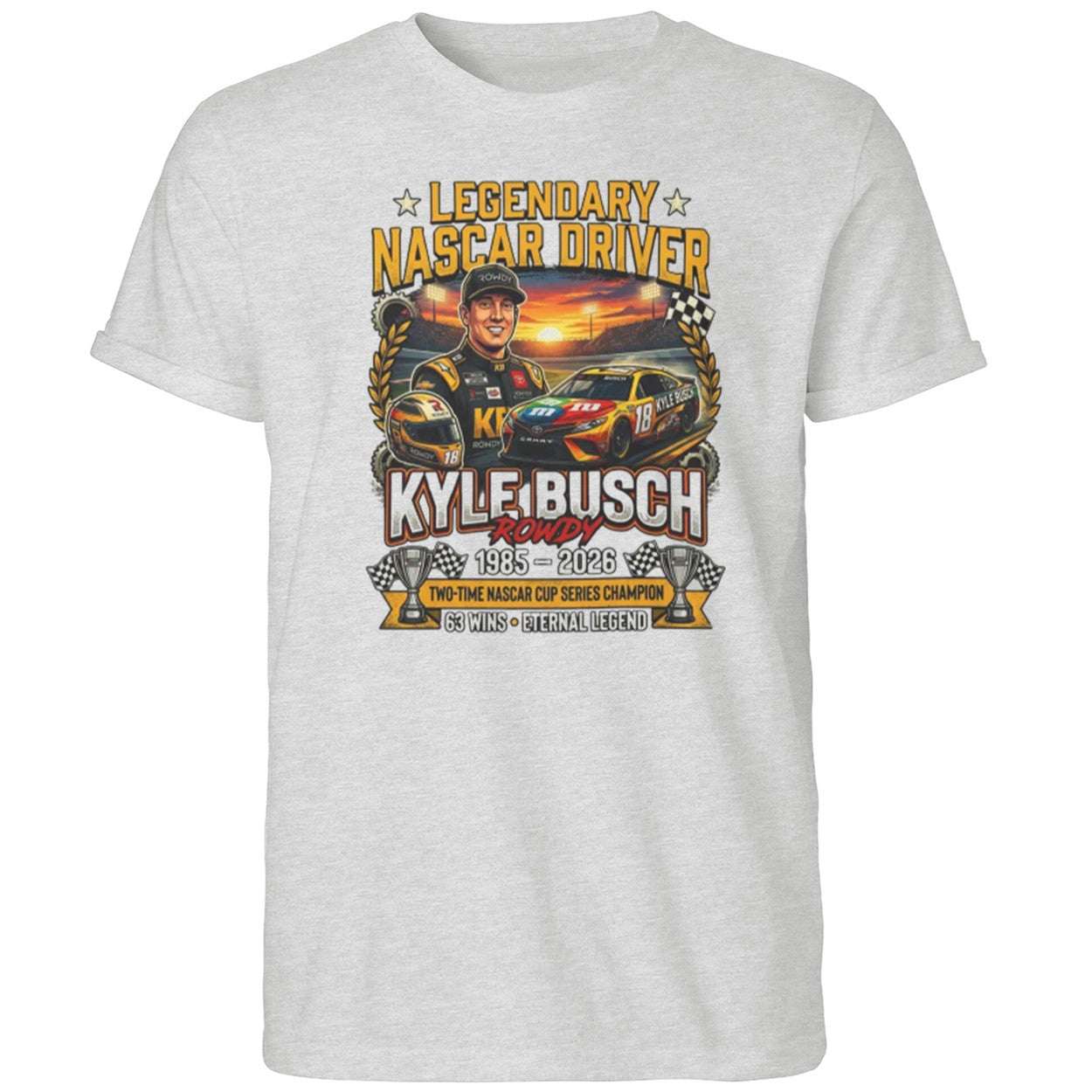 Legendary Driver Kyle Busch Rowdy 1985 2026 Shirt
