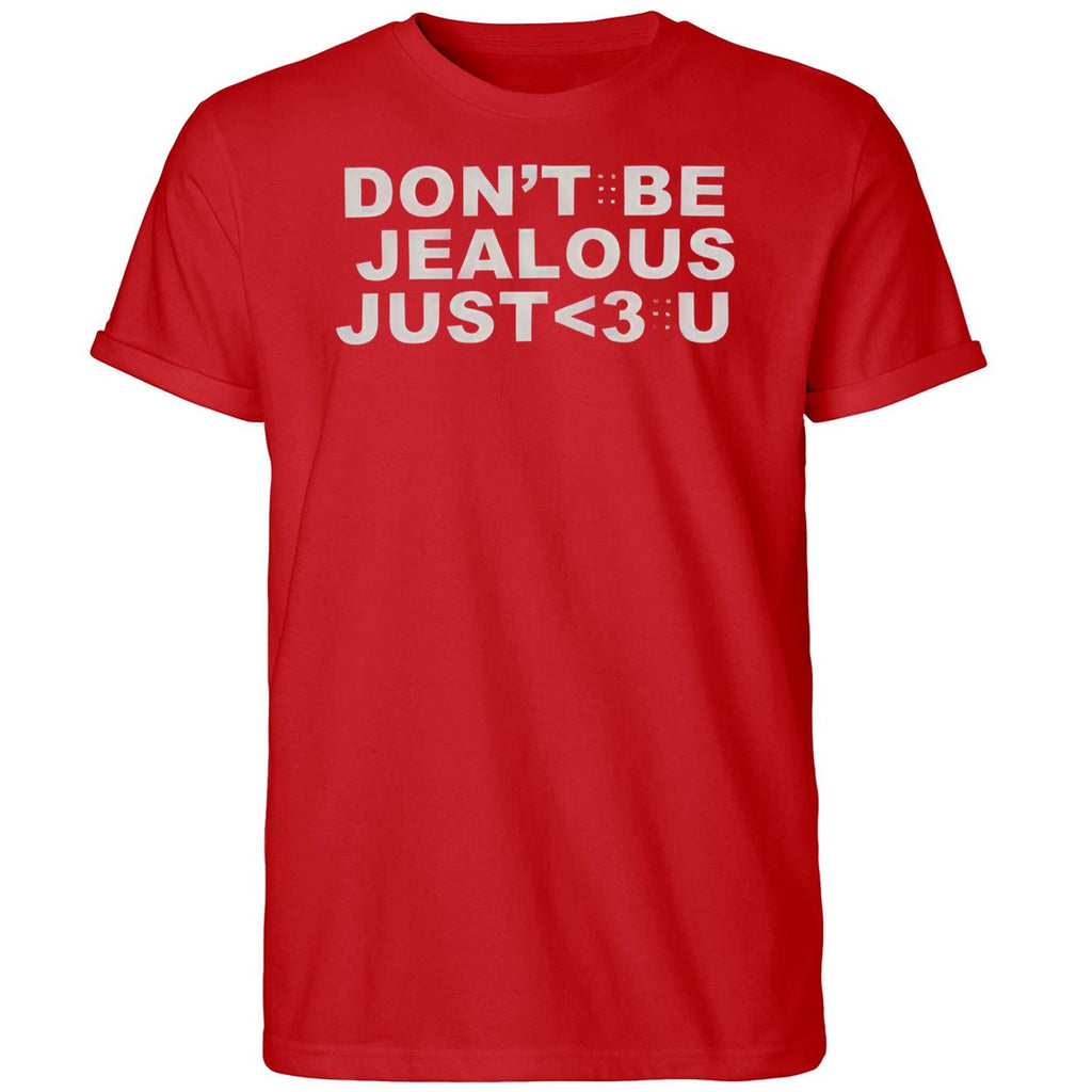 Leowon Don’t Be Jealous Just Love U Shirt