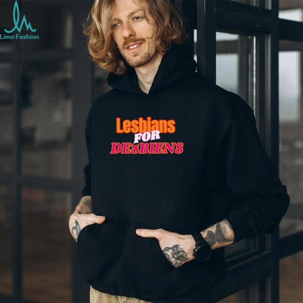 Lesbians For Desbiens Pride LGBTQ Funny Typography T Shirt