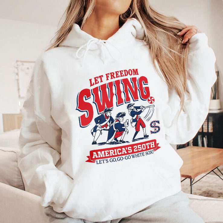 Let Freedom Swing America’s 250th Let’s Go Go-go White Sox T Shirt