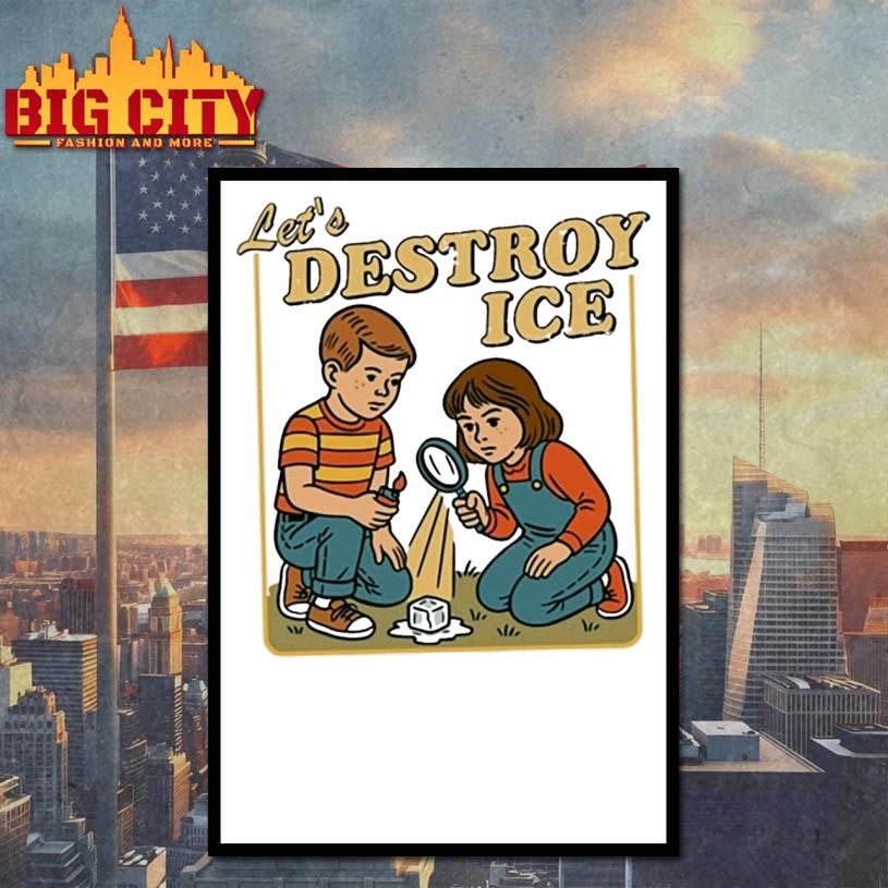 Lets Destroy Ice Shirt Abolish Ice Shirt