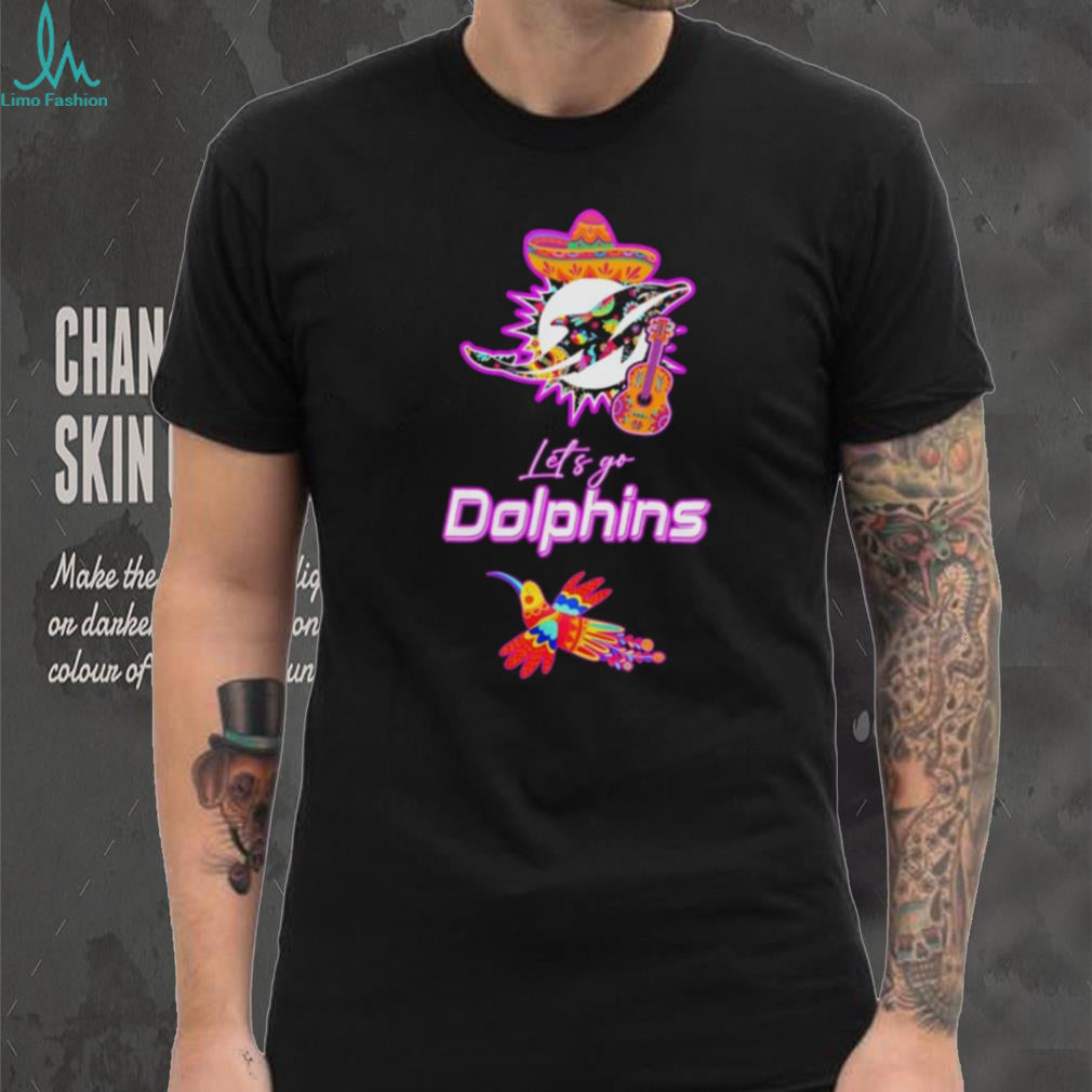 Let’s Go Dolphins Hispanic Heritage Fiesta Mexican Folk shirt