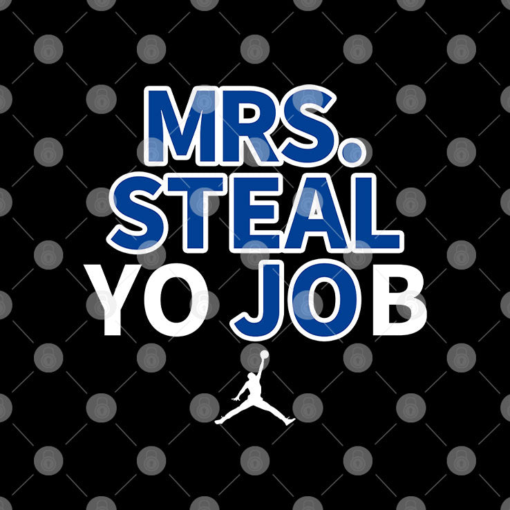 Lexie Hull Mrs Steal Yo Job T Shirt