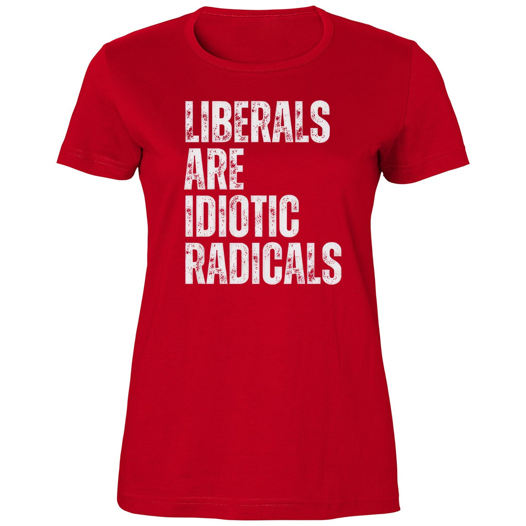 Liberals Are Idiotic Radicals Shirt