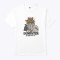 Life Is A Dumpster So Just Dive In Shirt