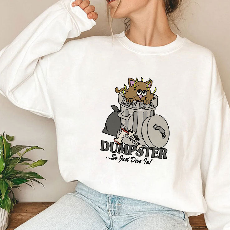 Life Is A Dumpster So Just Dive In Shirt