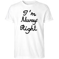 Lili Reinhart With I’m Always Right Shirt